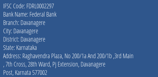 Federal Bank Davanagere Branch Davanagere IFSC Code FDRL0002297