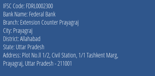 Federal Bank Extension Counter Prayagraj Branch Allahabad IFSC Code FDRL0002300