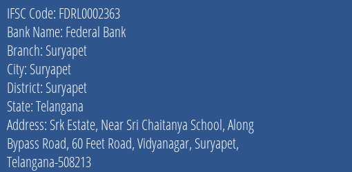 Federal Bank Suryapet Branch Suryapet IFSC Code FDRL0002363