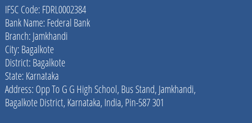 Federal Bank Jamkhandi Branch, Branch Code 002384 & IFSC Code FDRL0002384