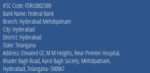 Federal Bank Hyderabad Mehdipatnam Branch Hyderabad IFSC Code FDRL0002389