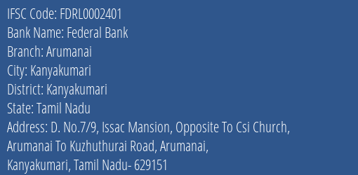 Federal Bank Arumanai Branch, Branch Code 002401 & IFSC Code FDRL0002401