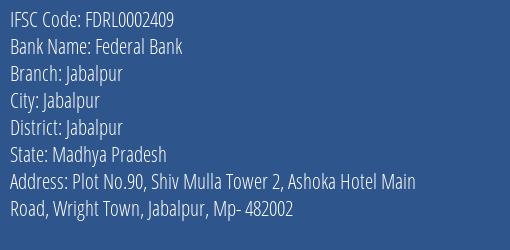 Federal Bank Jabalpur Branch Jabalpur IFSC Code FDRL0002409