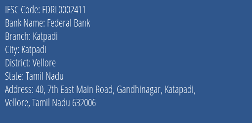Federal Bank Katpadi Branch Vellore IFSC Code FDRL0002411