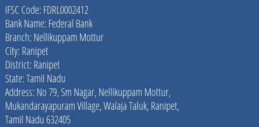 Federal Bank Nellikuppam Mottur Branch Ranipet IFSC Code FDRL0002412