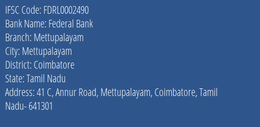 Federal Bank Mettupalayam Branch Coimbatore IFSC Code FDRL0002490