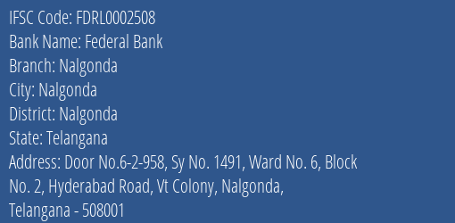 Federal Bank Nalgonda Branch, Branch Code 002508 & IFSC Code FDRL0002508