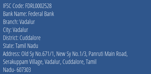 Federal Bank Vadalur Branch Cuddalore IFSC Code FDRL0002528