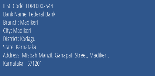 Federal Bank Madikeri Branch Kodagu IFSC Code FDRL0002544