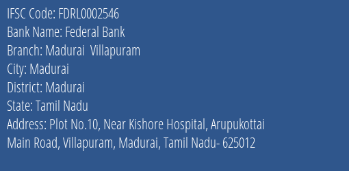 Federal Bank Madurai Villapuram Branch Madurai IFSC Code FDRL0002546