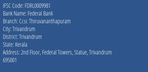 Federal Bank Ccsc Thiruvananthapuram Branch Trivandrum IFSC Code FDRL0009981
