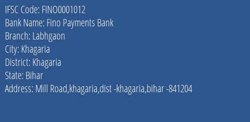 Fino Payments Bank Labhgaon Branch, Branch Code 001012 & IFSC Code FINO0001012