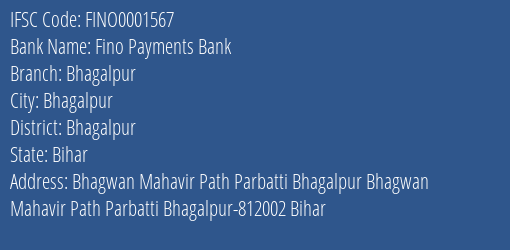 Fino Payments Bank Bhagalpur Branch, Branch Code 001567 & IFSC Code FINO0001567