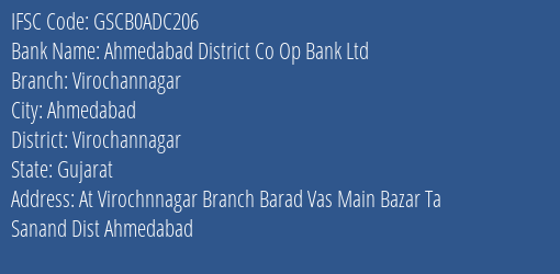 Ahmedabad District Co Op Bank Ltd Virochannagar Branch Virochannagar IFSC Code GSCB0ADC206