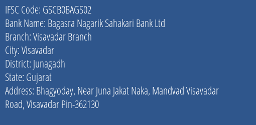 Bagasra Nagarik Sahakari Bank Ltd Visavadar Branch Branch, Branch Code BAGS02 & IFSC Code GSCB0BAGS02