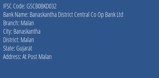 Banaskantha District Central Co Op Bank Ltd Malan Branch Malan IFSC Code GSCB0BKD032