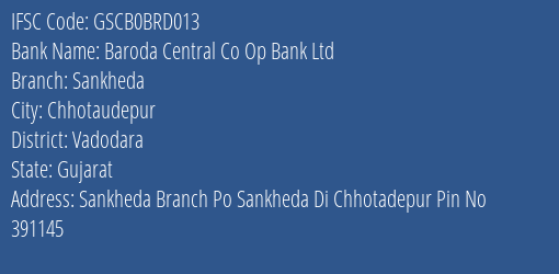 Baroda Central Co Op Bank Ltd Sankheda Branch Vadodara IFSC Code GSCB0BRD013