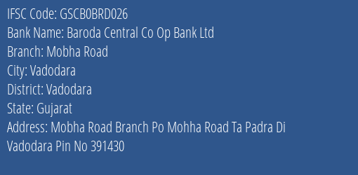 Baroda Central Co Op Bank Ltd Mobha Road Branch Vadodara IFSC Code GSCB0BRD026