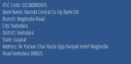 Baroda Central Co Op Bank Ltd Waghodia Road Branch, Branch Code BRD035 & IFSC Code Gscb0brd035