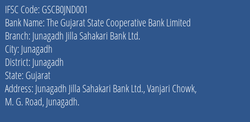 The Gujarat State Cooperative Bank Limited Junagadh Jilla Sahakari Bank Ltd. Branch, Branch Code JND001 & IFSC Code GSCB0JND001