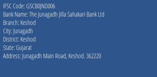 The Junagadh Jilla Sahakari Bank Ltd Keshod Branch, Branch Code JND006 & IFSC Code GSCB0JND006