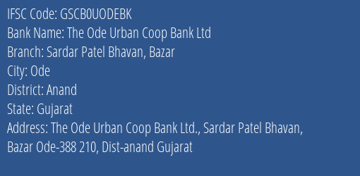 The Ode Urban Coop Bank Ltd Sardar Patel Bhavan Bazar Branch, Branch Code UODEBK & IFSC Code GSCB0UODEBK