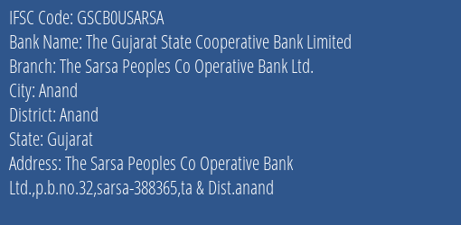 The Gujarat State Cooperative Bank Limited The Sarsa Peoples Co Operative Bank Ltd. Branch, Branch Code USARSA & IFSC Code GSCB0USARSA