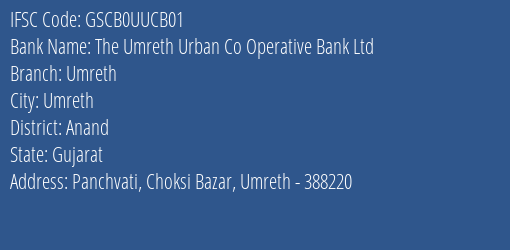 The Umreth Urban Co Operative Bank Ltd Umreth Branch, Branch Code UUCB01 & IFSC Code GSCB0UUCB01