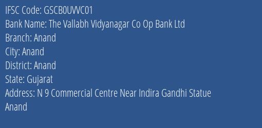 The Vallabh Vidyanagar Co Op Bank Ltd Anand Branch, Branch Code UVVC01 & IFSC Code GSCB0UVVC01