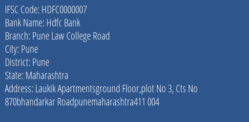 Hdfc Bank Pune Law College Road Branch Pune IFSC Code HDFC0000007