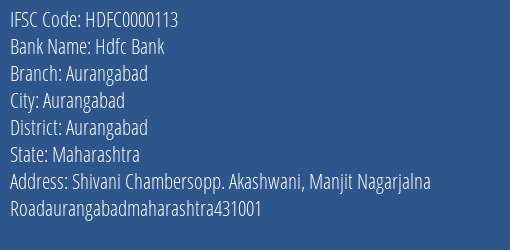 Hdfc Bank Aurangabad Branch Aurangabad IFSC Code HDFC0000113