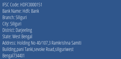 Hdfc Bank Siliguri Branch Darjeeling IFSC Code HDFC0000151
