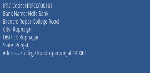 Hdfc Bank Ropar College Road Branch Rupnagar IFSC Code HDFC0000161