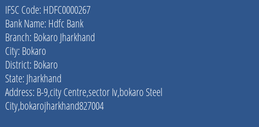 Hdfc Bank Bokaro Jharkhand Branch, Branch Code 000267 & IFSC Code HDFC0000267