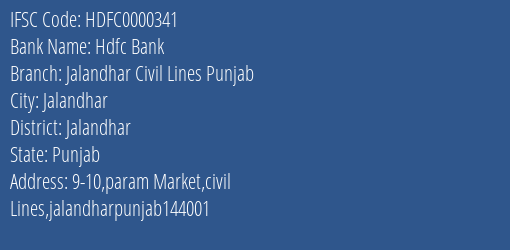 Hdfc Bank Jalandhar Civil Lines Punjab Branch Jalandhar IFSC Code HDFC0000341