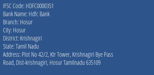 Hdfc Bank Hosur Branch, Branch Code 000351 & IFSC Code HDFC0000351