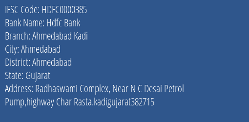 Hdfc Bank Ahmedabad Kadi Branch Ahmedabad IFSC Code HDFC0000385