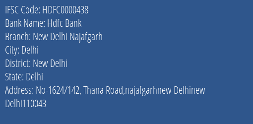 Hdfc Bank New Delhi Najafgarh Branch New Delhi IFSC Code HDFC0000438