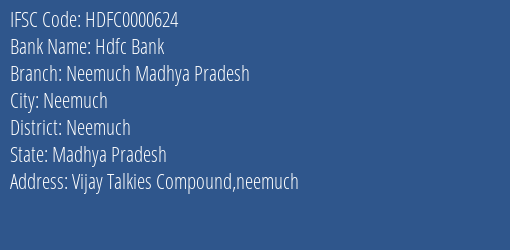 Hdfc Bank Neemuch Madhya Pradesh Branch, Branch Code 000624 & IFSC Code HDFC0000624