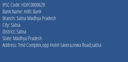 Hdfc Bank Satna Madhya Pradesh Branch, Branch Code 000629 & IFSC Code HDFC0000629