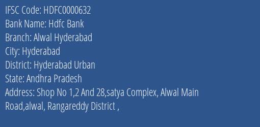 Hdfc Bank Alwal Hyderabad Branch Hyderabad Urban IFSC Code HDFC0000632