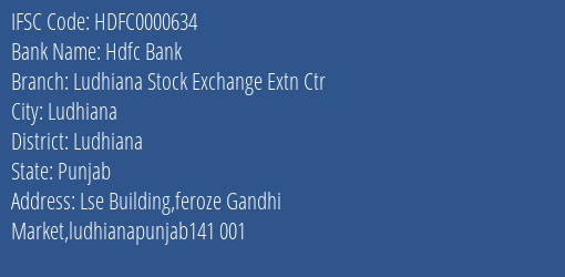 Hdfc Bank Ludhiana Stock Exchange Extn Ctr Branch Ludhiana IFSC Code HDFC0000634