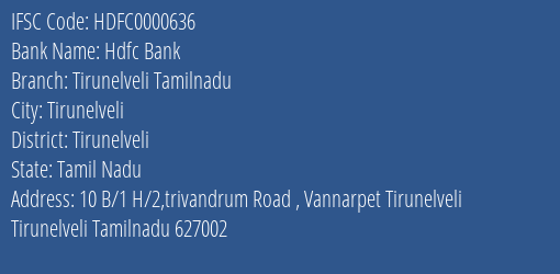 Hdfc Bank Tirunelveli Tamilnadu Branch, Branch Code 000636 & IFSC Code HDFC0000636