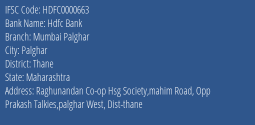 Hdfc Bank Mumbai Palghar Branch Thane IFSC Code HDFC0000663