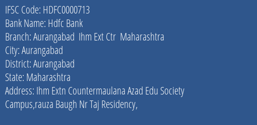 Hdfc Bank Aurangabad Ihm Ext Ctr Maharashtra Branch Aurangabad IFSC Code HDFC0000713