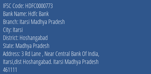 Hdfc Bank Itarsi Madhya Pradesh Branch, Branch Code 000773 & IFSC Code Hdfc0000773