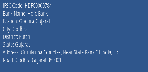 Hdfc Bank Godhra Gujarat Branch Kutch IFSC Code HDFC0000784
