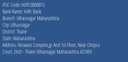 Hdfc Bank Ulhasnagar Maharashtra Branch Thane IFSC Code HDFC0000815