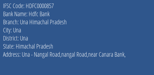 Hdfc Bank Una Himachal Pradesh Branch Una IFSC Code HDFC0000857