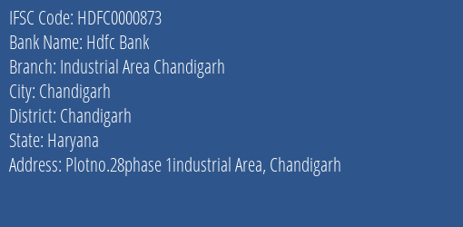 Hdfc Bank Industrial Area Chandigarh Branch Chandigarh IFSC Code HDFC0000873